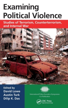 Examining Political Violence : Studies of Terrorism, Counterterrorism, and Internal War