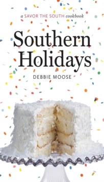 Southern Holidays : a Savor the South cookbook