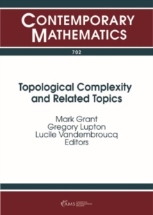 Topological Complexity and Related Topics, Paperback / softback Book Topological Complexity and Related Topics, Paperback / softback Book