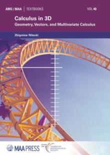 Calculus in 3D : Geometry, Vectors, and Multivariate Calculus