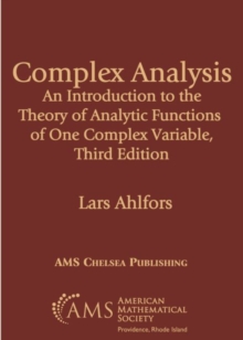 Complex Analysis : An Introduction to the Theory of Analytic Functions of One Complex Variable