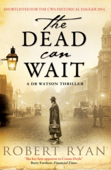 The Dead Can Wait : A Doctor Watson Thriller, Paperback Book The Dead Can Wait : A Doctor Watson Thriller, Paperback Book