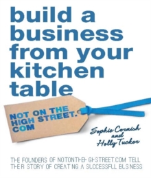 Build a Business From Your Kitchen Table, Hardback Book Build a Business From Your Kitchen Table, Hardback Book