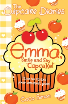 The Cupcake Diaries: Emma, Smile and Say 'Cupcake!', Paperback Book The Cupcake Diaries: Emma, Smile and Say 'Cupcake!', Paperback Book