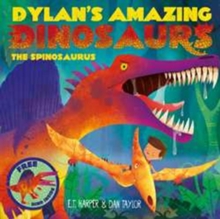 Dylan's Amazing Dinosaurs - The Spinosaurus, Paperback Book Dylan's Amazing Dinosaurs - The Spinosaurus, Paperback Book