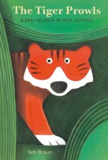 The Tiger Prowls: A Pop-up Book of Wild Animals, Hardback Book The Tiger Prowls: A Pop-up Book of Wild Animals, Hardback Book