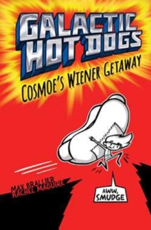 Galactic Hotdogs: Cosmoe's Wiener Getaway, Paperback Book Galactic Hotdogs: Cosmoe's Wiener Getaway, Paperback Book