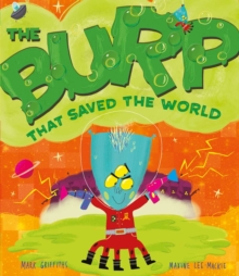The Burp That Saved the World, Paperback Book The Burp That Saved the World, Paperback Book