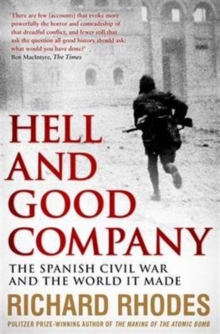 Hell and Good Company : The Spanish Civil War and the World it Made, Paperback Book Hell and Good Company : The Spanish Civil War and the World it Made, Paperback Book