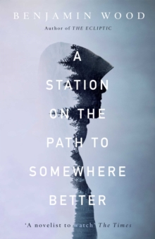 A Station on the Path to Somewhere Better, Hardback Book A Station on the Path to Somewhere Better, Hardback Book