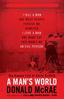 A Man's World : The Double Life of Emile Griffith, Hardback Book A Man's World : The Double Life of Emile Griffith, Hardback Book