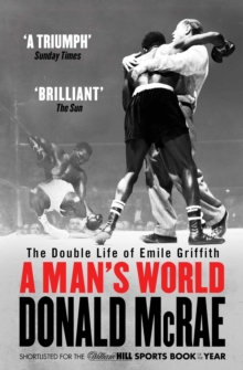 A Man's World : The Double Life of Emile Griffith, Paperback / softback Book A Man's World : The Double Life of Emile Griffith, Paperback / softback Book