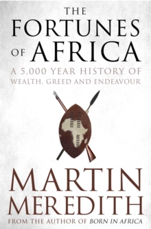 Fortunes of Africa : A 5,000 Year History of Wealth, Greed and Endeavour, Paperback Book Fortunes of Africa : A 5,000 Year History of Wealth, Greed and Endeavour, Paperback Book
