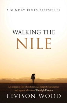 Walking the Nile, Paperback Book Walking the Nile, Paperback Book