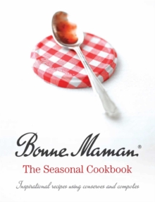 Bonne Maman: the Seasonal Cookbook, Paperback Book Bonne Maman: the Seasonal Cookbook, Paperback Book