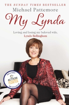 My Lynda : Loving and losing my beloved wife, Lynda Bellingham, Paperback Book My Lynda : Loving and losing my beloved wife, Lynda Bellingham, Paperback Book