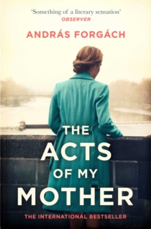 The Acts of My Mother, Paperback / softback Book The Acts of My Mother, Paperback / softback Book