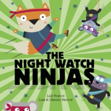 The Night Watch Ninjas, Paperback / softback Book The Night Watch Ninjas, Paperback / softback Book