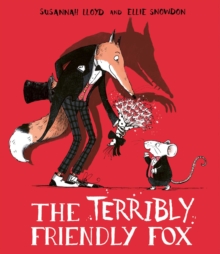 The Terribly Friendly Fox, Hardback Book The Terribly Friendly Fox, Hardback Book