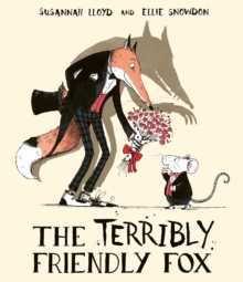 The Terribly Friendly Fox, Paperback / softback Book The Terribly Friendly Fox, Paperback / softback Book