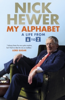 My Alphabet : A Life from A to Z, Hardback Book My Alphabet : A Life from A to Z, Hardback Book