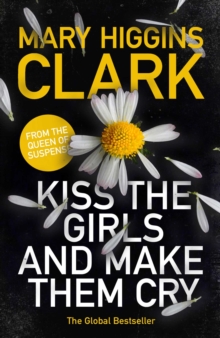 Kiss the Girls and Make Them Cry, Hardback Book Kiss the Girls and Make Them Cry, Hardback Book