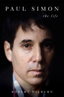 Paul Simon : The Life, Hardback Book Paul Simon : The Life, Hardback Book