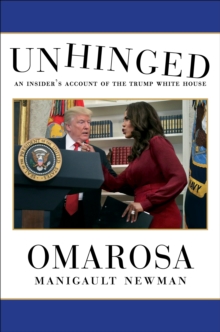 Unhinged : An Insider's Account of the Trump White House, Hardback Book Unhinged : An Insider's Account of the Trump White House, Hardback Book