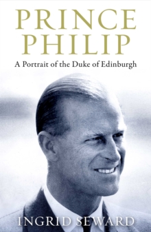 Prince Philip Revealed : A Man of His Century, Hardback Book Prince Philip Revealed : A Man of His Century, Hardback Book