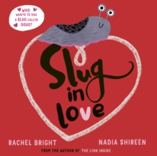 Slug in Love : a funny, adorable hug of a book, Paperback / softback Book Slug in Love : a funny, adorable hug of a book, Paperback / softback Book