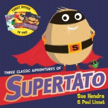 Three Classic Adventures of Supertato : Featuring: Veggies Assemble; Run, Veggies, Run!; Evil Pea Rules, Paperback / softback Book Three Classic Adventures of Supertato : Featuring: Veggies Assemble; Run, Veggies, Run!; Evil Pea Rules, Paperback / softback Book