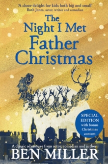 The Night I Met Father Christmas : THE Christmas classic from bestselling author Ben Miller, Paperback / softback Book The Night I Met Father Christmas : THE Christmas classic from bestselling author Ben Miller, Paperback / softback Book
