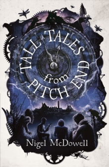 Tall Tales From Pitch End, Paperback / softback Book Tall Tales From Pitch End, Paperback / softback Book