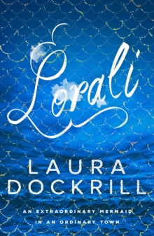Lorali : A Colourful Mermaid Novel That's Not for the Faint-Hearted, Paperback Book Lorali : A Colourful Mermaid Novel That's Not for the Faint-Hearted, Paperback Book