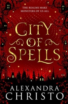 City of Spells (sequel to Into the Crooked Place), Paperback / softback Book City of Spells (sequel to Into the Crooked Place), Paperback / softback Book