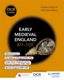 OCR A Level History: Early Medieval England 871-1107, Paperback Book OCR A Level History: Early Medieval England 871-1107, Paperback Book