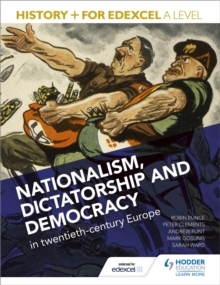 History+ for Edexcel A Level: Nationalism, dictatorship and democracy in twentieth-century Europe, Paperback Book History+ for Edexcel A Level: Nationalism, dictatorship and democracy in twentieth-century Europe, Paperback Book