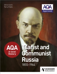 AQA A-Level History: Tsarist and Communist Russia 1855-1964, Paperback Book AQA A-Level History: Tsarist and Communist Russia 1855-1964, Paperback Book