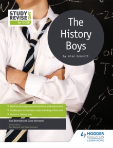 Study and Revise for GCSE: The History Boys, Paperback / softback Book Study and Revise for GCSE: The History Boys, Paperback / softback Book