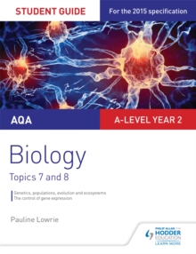 AQA AS/A-level Year 2 Biology Student Guide: Topics 7 and 8, Paperback / softback Book AQA AS/A-level Year 2 Biology Student Guide: Topics 7 and 8, Paperback / softback Book