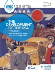 WJEC Eduqas GCSE History: The Development of the USA, 1929-2000, Paperback / softback Book WJEC Eduqas GCSE History: The Development of the USA, 1929-2000, Paperback / softback Book