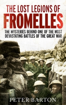 The Lost Legions of Fromelles, Paperback Book The Lost Legions of Fromelles, Paperback Book