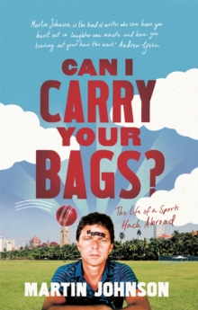 Can I Carry Your Bags? : The Life of a Sports Hack Abroad, Paperback Book Can I Carry Your Bags? : The Life of a Sports Hack Abroad, Paperback Book