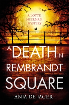 A Death in Rembrandt Square, Hardback Book A Death in Rembrandt Square, Hardback Book