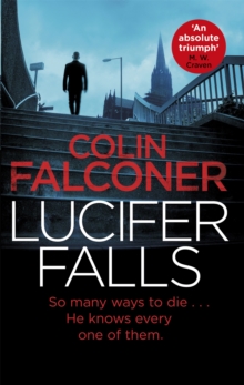 Lucifer Falls : The gripping authentic London crime thriller from the bestselling author