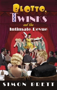 Blotto, Twinks and the Intimate Revue, Paperback / softback Book Blotto, Twinks and the Intimate Revue, Paperback / softback Book