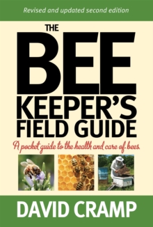 The Beekeeper's Field Guide : A Pocket Guide to the Health and Care of Bees, Paperback Book The Beekeeper's Field Guide : A Pocket Guide to the Health and Care of Bees, Paperback Book