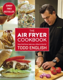 The Air Fryer Cookbook : Deep-Fried Flavour Made Easy, Without All the Fat!, Paperback Book The Air Fryer Cookbook : Deep-Fried Flavour Made Easy, Without All the Fat!, Paperback Book