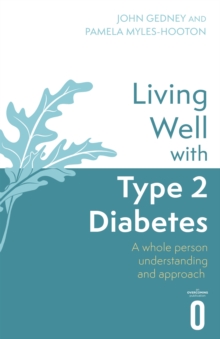 Living Well with Type 2 Diabetes : A Whole Person Understanding and Approach