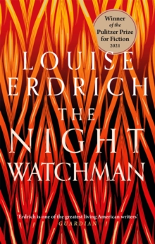 The Night Watchman, Paperback / softback Book The Night Watchman, Paperback / softback Book